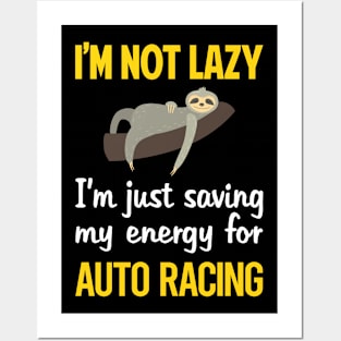 Funny Lazy Auto Racing Automotive Car Motor Autosport Motorsport Posters and Art
